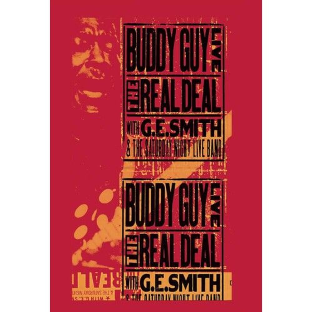 Buddy Guy - Buddy Guy Live: The Real Deal With G.E. Smith & the Saturday Night
